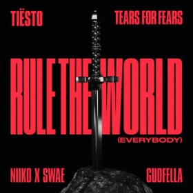 TIËSTO X TEARS FOR FEARS - RULE THE WORLD (EVERYBODY)